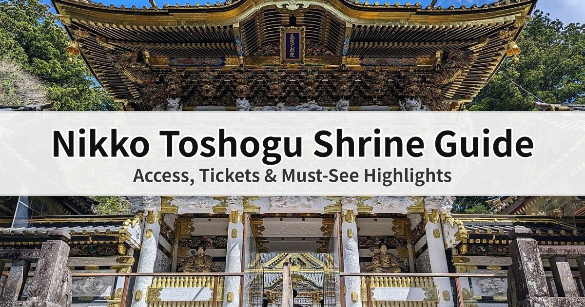 Nikko Toshogu Shrine 2026 Guide: Access, Tickets & Must-See Highlights