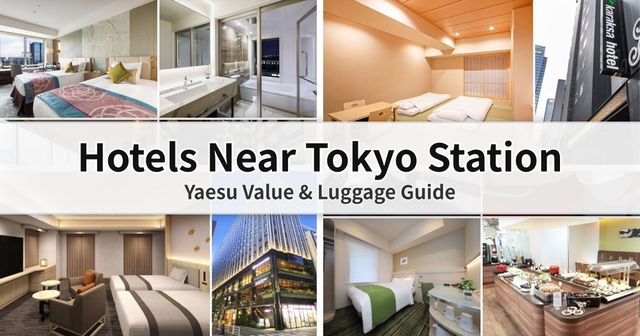 Hotels Near Tokyo Station: Yaesu Value & Luggage Guide (2026)