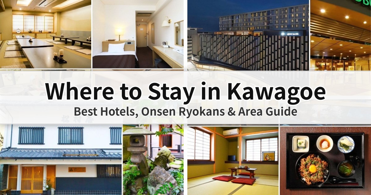 Where to Stay in Kawagoe 2026: Best Hotels, Onsen Ryokans & Area Guide