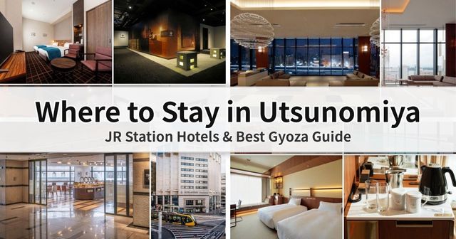 Where to Stay in Utsunomiya 2026: JR Station Hotels & Best Gyoza Guide