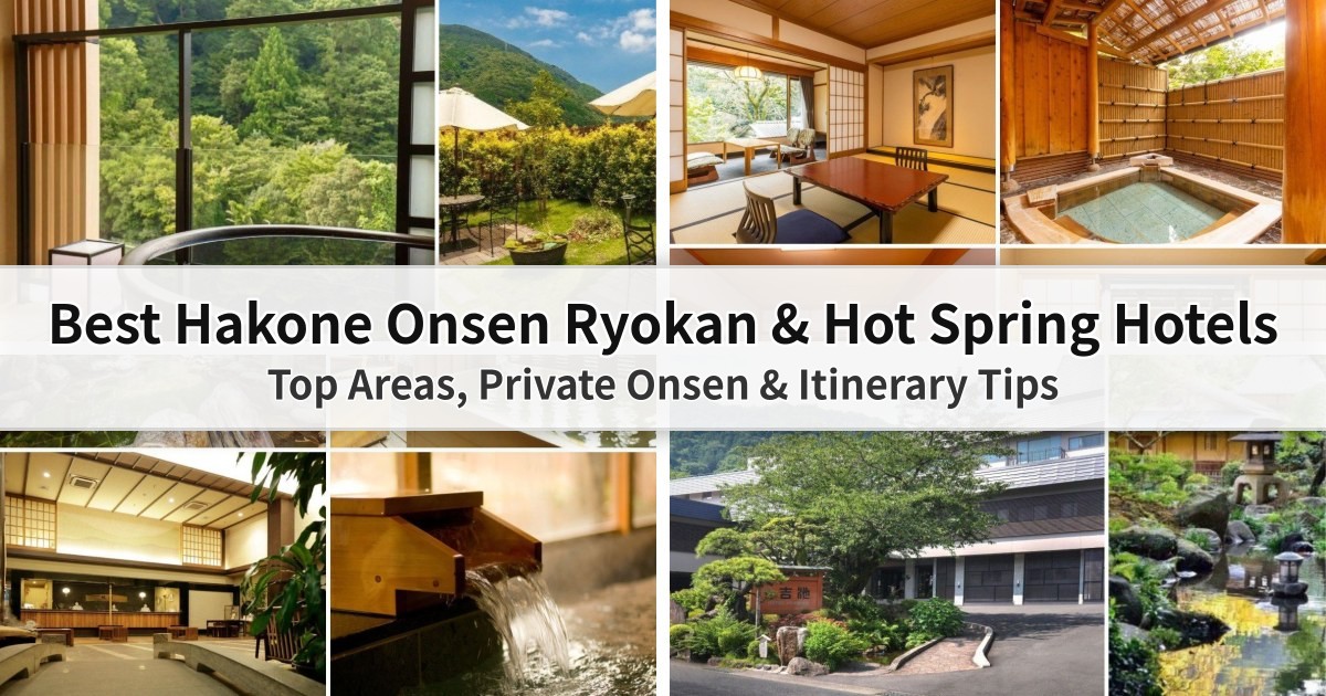 Best Hakone Onsen Ryokan & Hot Spring Hotels for 2026: Top Areas, Private Onsen & Itinerary Tips