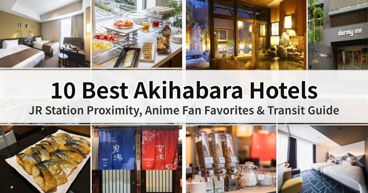 10 Best Akihabara Hotels: JR Station Proximity, Anime Fan Favorites & Transit Guide Cover Image