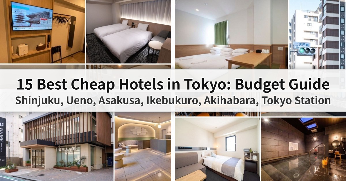 15 Best Cheap Hotels in Tokyo (2026 Budget Guide: Ueno, Shinjuku & Asakusa)