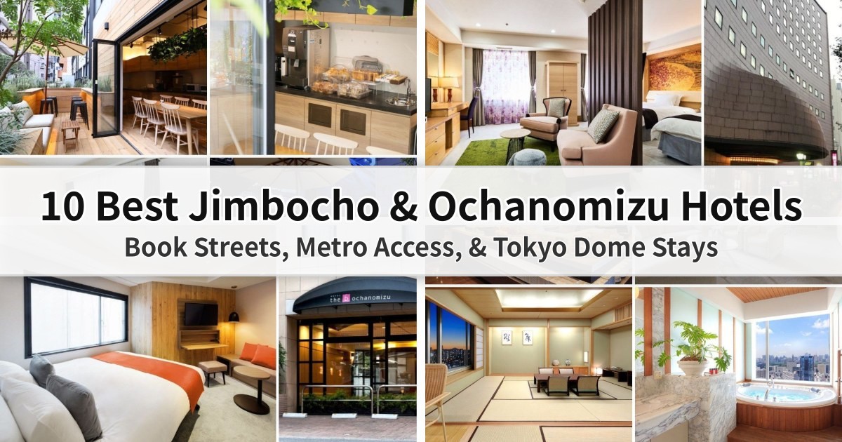 10 Best Jimbocho & Ochanomizu Hotels for 2026: Book Streets, Metro Access, & Tokyo Dome Stays