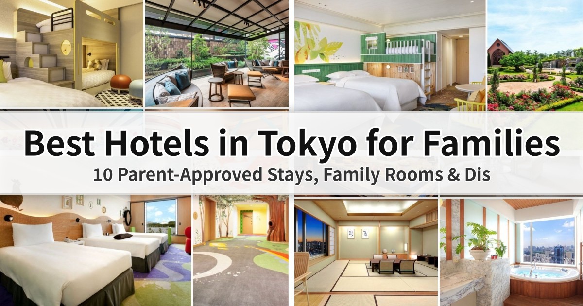 Family-Friendly Hotels in Tokyo (2026): 10 Parent-Approved Stays, Family Rooms & Dis