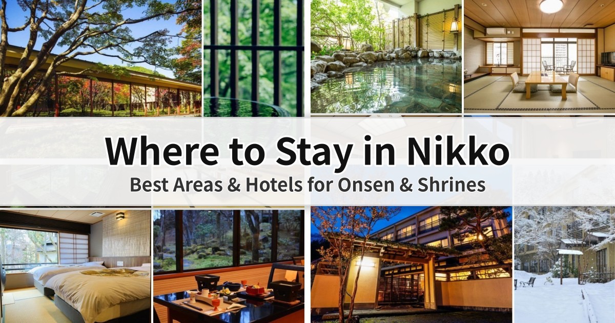 Where to Stay in Nikko 2026: Best Areas & Hotels for Onsen & Shrines